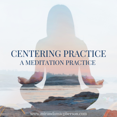 Centering Practice
