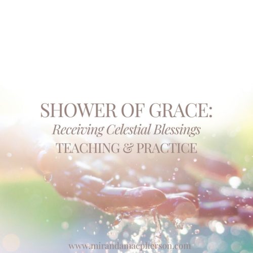 Shower of Grace a downloadable teaching and meditation practice by spiritual teacher Miranda Macpherson